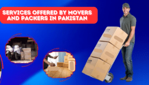 services offered by movers and packers in pakistan, movers and packers in pakistan, packers and movers in pakistan, ishfaq movers, moving services